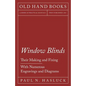 Window Blinds - Their Making and Fixing - With Numerous Engravings and Diagrams - Paperback