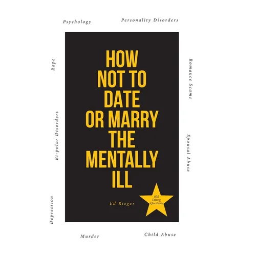 How Not to Date or Marry the Mentally Ill - Hardcover