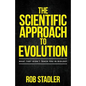 The Scientific Approach to Evolution: What They Didn't Teach You in Biology - Paperback
