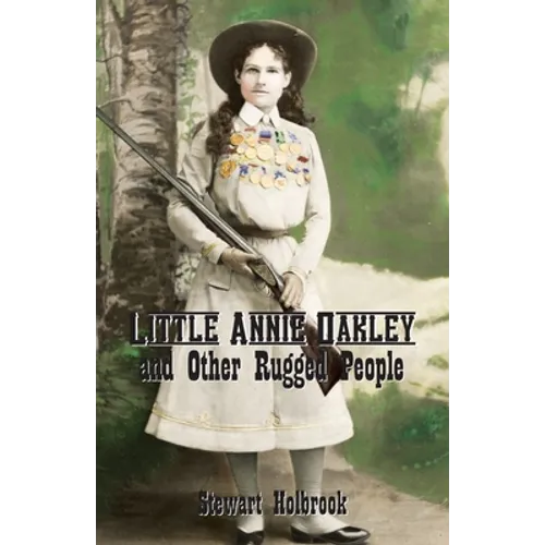 Little Annie Oakley and Other Rugged People - Paperback
