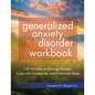 Generalized Anxiety Disorder Workbook: CBT Activities to Manage Anxiety, Cope with Uncertainty, and Overcome Stress - Paperback