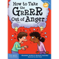 How to Take the Grrrr Out of Anger - Paperback
