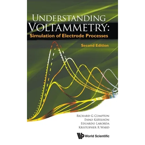 Understanding Voltammetry: Simulation of Electrode Processes (Second Edition) - Hardcover