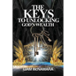 The Keys to Unlocking God's Wealth: Time for change. Time for a new mindset! - Paperback