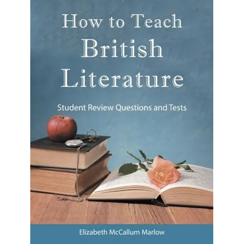 How to Teach British Literature: Student Review Questions and Tests - Paperback