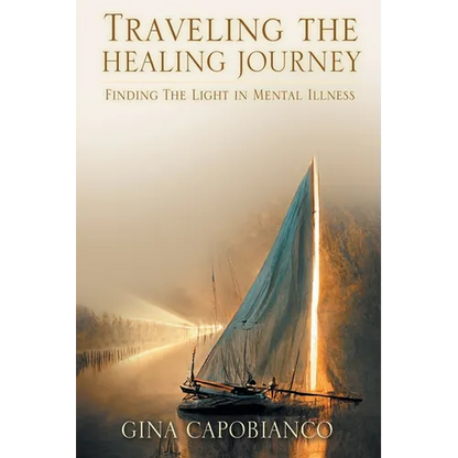 Traveling the Healing Journey: Finding the Light in Mental Illness - Paperback