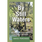 By Still Waters: Meditations from the Bible to Encourage and Inspire - Paperback