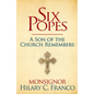 Six Popes: A Son of the Church Remembers - Hardcover