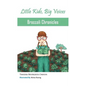 Broccoli Chronicles (Little Kids, Big Voices, Book 1) - Paperback