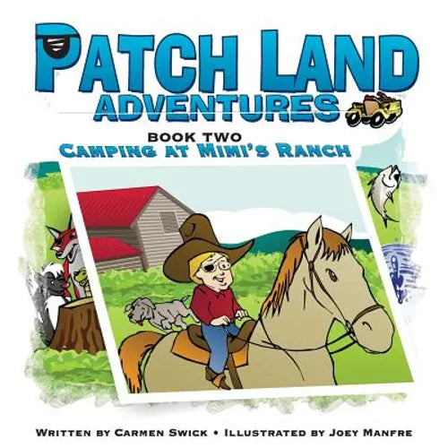 Patch Land Adventures Book two "Camping at Mimi's Ranch" - Paperback