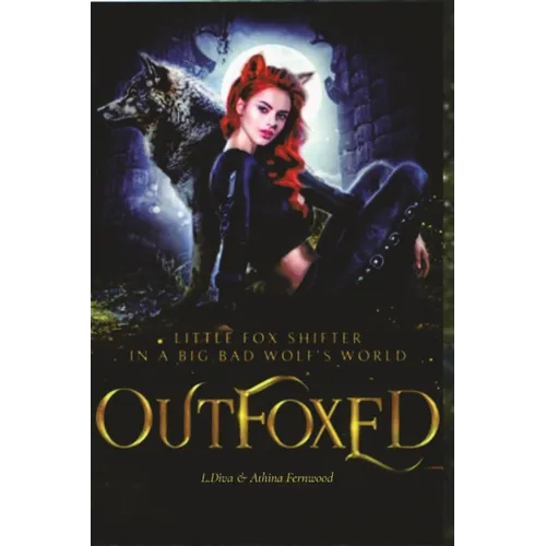 OutFoxed: Little Fox Shifter in a Big Bad Wolf's World - Paperback