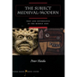 The Subject Medieval/Modern: Text and Governance in the Middle Ages - Paperback