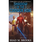 Shadow of the Conqueror - Hardcover