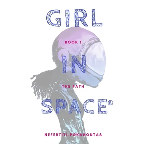 Girl In Space: The Path - Paperback