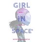 Girl In Space: The Path - Paperback