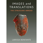 Images and Translations: The Etruscans Abroad - Hardcover