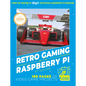Retro Gaming with Raspberry Pi: Nearly 200 Pages of Video Game Projects - Paperback