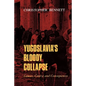 Yugoslavia's Bloody Collapse: Causes, Course and Consequences - Paperback