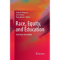 Race, Equity, and Education: Sixty Years from Brown - Paperback