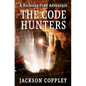 The Code Hunters: A Nicholas Foxe Adventure - Paperback