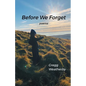 Before We Forget - Paperback