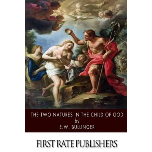 The Two Natures in the Child of God - Paperback