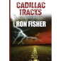 Cadillac Tracks: A J.D. Bragg Mystery. - Hardcover