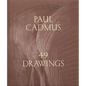 Paul Cadmus: 49 Drawings - Hardcover