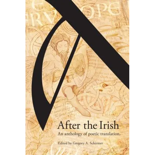 After the Irish: An Anthology of Poetic Translation - Hardcover
