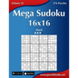 Mega Sudoku 16x16 - Hard - Volume 32 - 276 Puzzles - Paperback