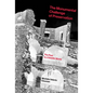 The Monumental Challenge of Preservation: The Past in a Volatile World - Paperback