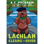 Lachlan Cleans the River - Paperback