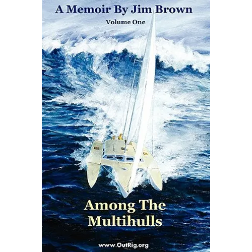 Among The Multihulls: Volume One - Paperback