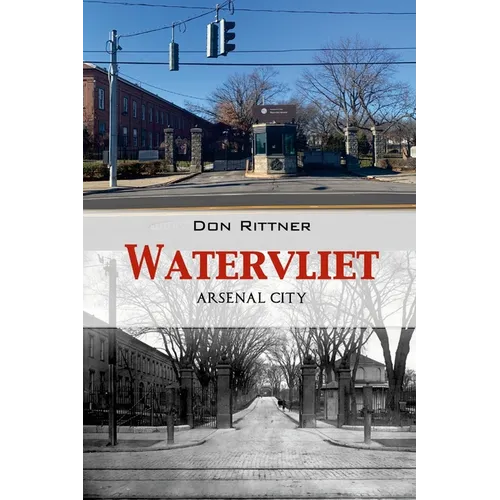 Watervliet: Arsenal City - Paperback