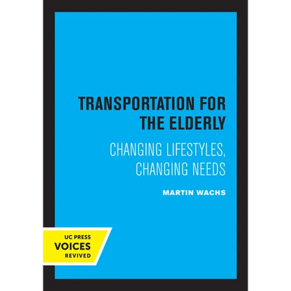 Transportation for the Elderly: Changing Lifestyles, Changing Needs - Paperback