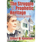 The Struggle for the Prophetic Heritage: Issues in the conflict for control of the Ellen G. White publications 1930-1939 - Paperback