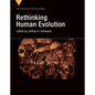 Rethinking Human Evolution - Paperback