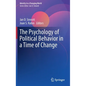 The Psychology of Political Behavior in a Time of Change - Hardcover
