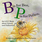 B is for Bee. P is for Pollen.: An ABC book about Nature and Pollination. - Paperback