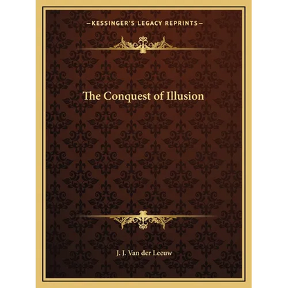 The Conquest of Illusion - Paperback