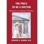 The Price to Be a Doctor: Memoirs of a Medical Student - Hardcover