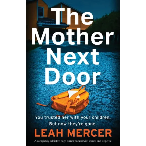 The Mother Next Door: A completely addictive page-turner packed with secrets and suspense - Paperback