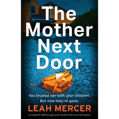 The Mother Next Door: A completely addictive page-turner packed with secrets and suspense - Paperback