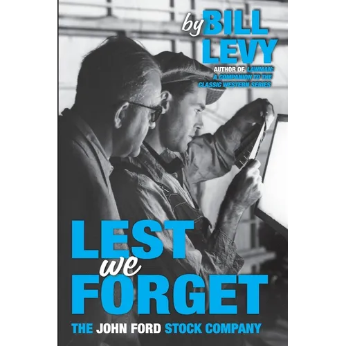 Lest We Forget: The John Ford Stock Company - Paperback
