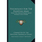 Psychology for the Fighting Man: What You Should Know about Yourself and Others - Paperback