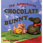 The Adventures of a Chocolate Bunny - Hardcover