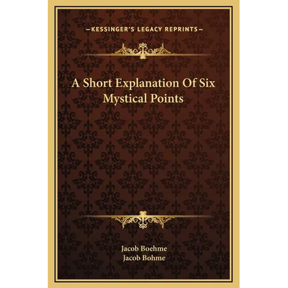 A Short Explanation Of Six Mystical Points - Hardcover