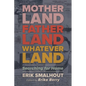 Motherland, Fatherland, Whateverland: Searching for Home - Hardcover