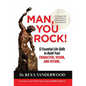 Man, You Rock!: 12 Essential Life Skills to Build Your Character, Vision, and Future For Young Men, Their Parents, Grandparents, and Mentors - Hardcover