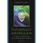 Psychology and Religion: Classical Theorists and Contemporary Developments - Paperback